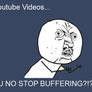 Youtube Y U NO