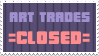 Art Trade =Closed=