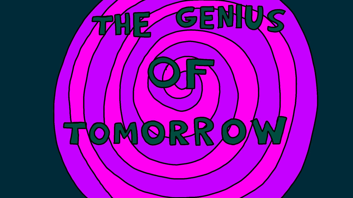 Creative Genius Deviantart DP7GG: The Genius of Tomorrow by Dylancartoons on DeviantArt