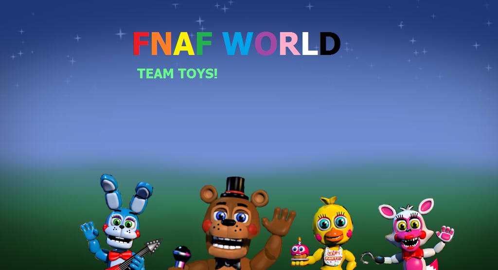 Best Fnaf World Team Best Fnaf World Team