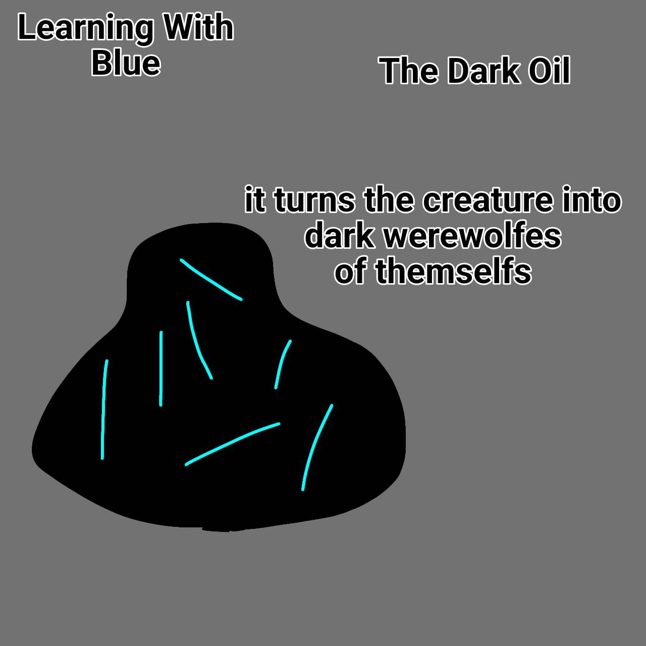 LWB: The Dark Oil by KarmueiAndHector1745 on DeviantArt