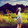 In TOUCH with the WORLD