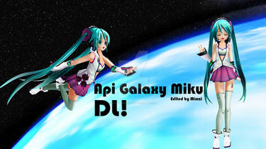 [MMD] Appearance Galaxy Miku -Download!