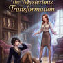 The Mysterious Transformation part 1