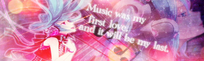 Music was my first love Signatur