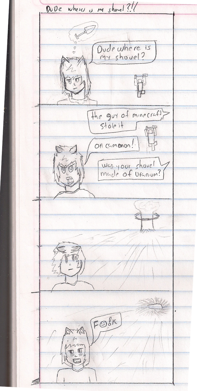 dude where my shovel? by DavidIrastra on DeviantArt