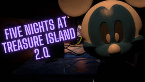 (FNATI/C4D) Five Nights At Treasure Island 2.0