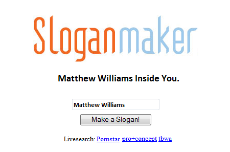 Slogan Maker: Matthew Williams