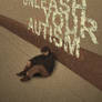 Unleash your autism