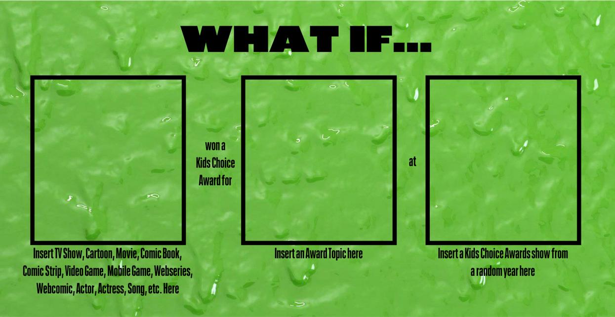 Kids Choice Award Meme Template by Boy89Art on DeviantArt