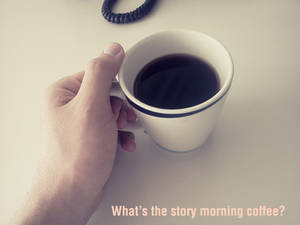 what's the story morning coffee?