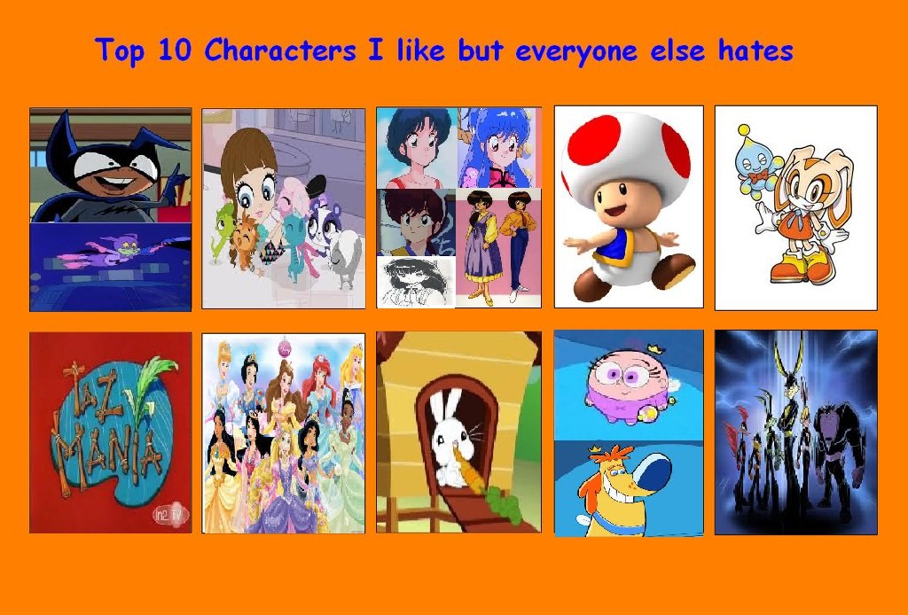 Top 10 Characters I Like Yet Everyone Hates