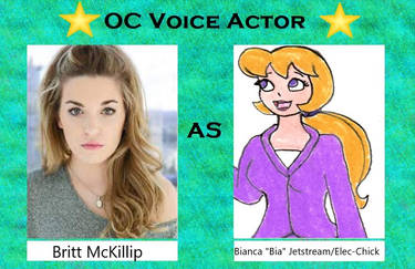 OC Voice Cast Britt McKillip as Bia