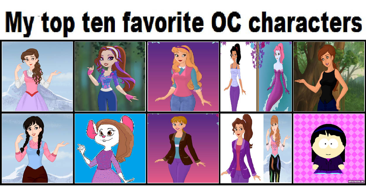 My Top Ten Favorite OC Characters Made By Me by MorganTheFandomGirl on ...