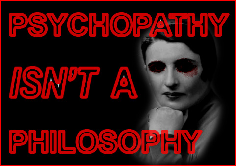 Ayn Rand - Psychopathy