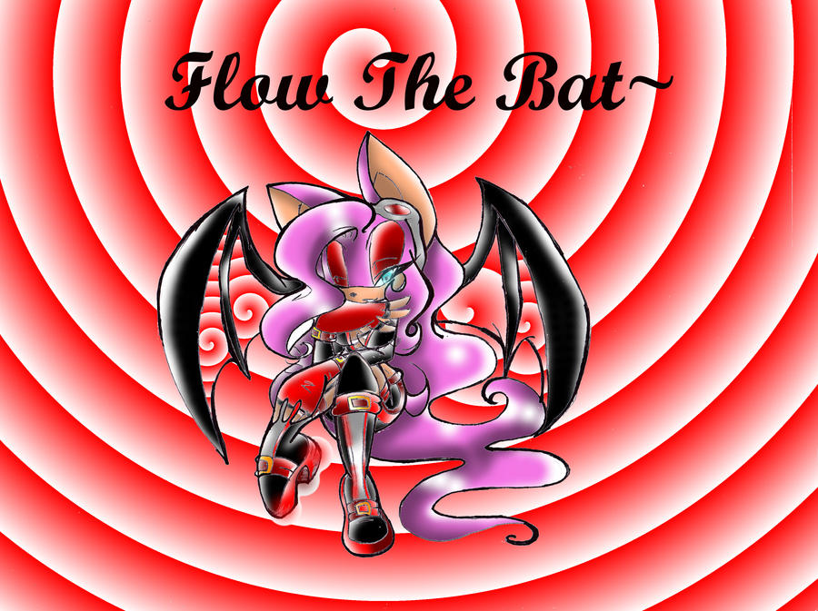 Flow the Bat~