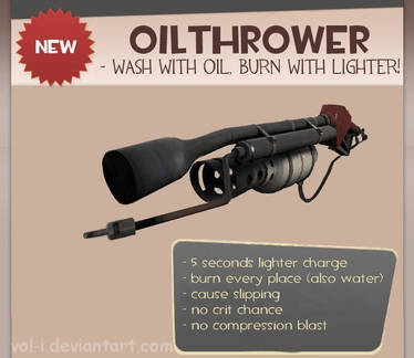 pyro weapon - oilthrower