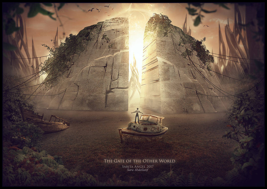 THE GATE OF THE OTHER WORLD by saritaangel07 THE GATE OF THE OTHER WORLD by saritaangel07