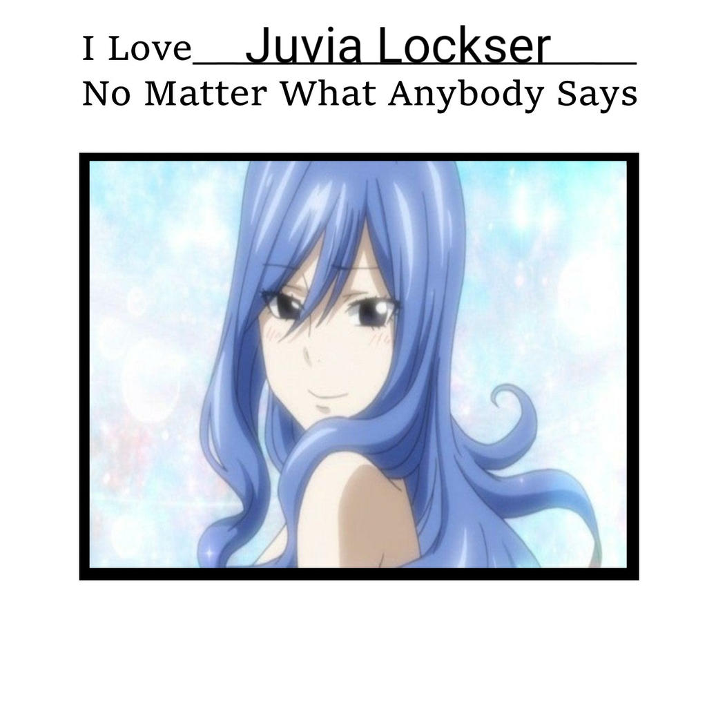 I Will Forever Love Juvia Lockser By Animecouples1992 On Deviantart I Will Forever Love Juvia Lockser By Animecouples1992 On Deviantart