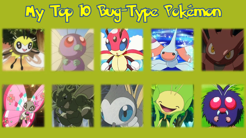 Pokemon Rarest Bug Type My Top 10 Bug-Type Pokmon by Midnight3Wonder on DeviantArt