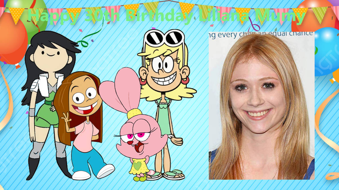 Happy 30th Birthday Liliana Mumy by Tagirovo on DeviantArt