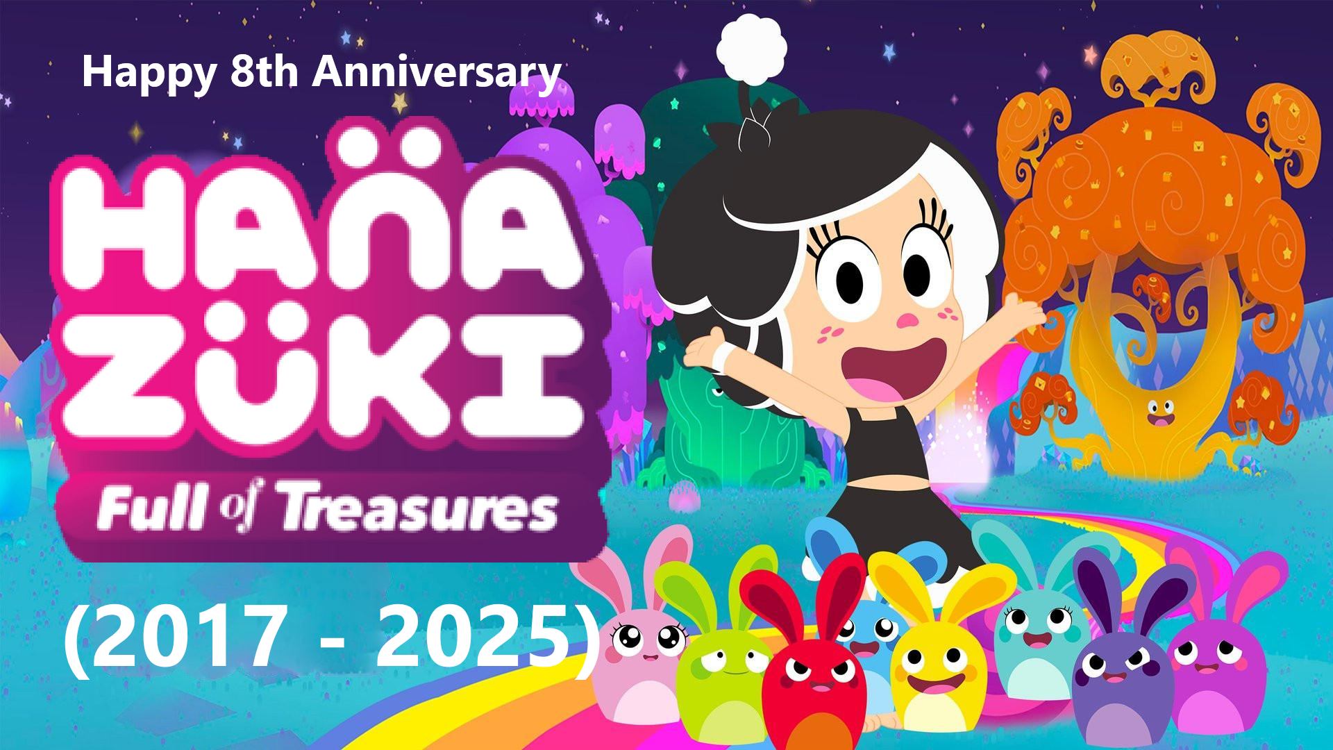 Happy 8th Anniversary Hanazuki: Full of Treasures by Happy 8th Anniversary Hanazuki: Full of Treasures by