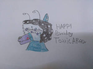 Happy Birthday ToXXicArtist!