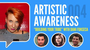 Ep. 4 - ''Building Your Tribe'' w/ Dani Fonseca