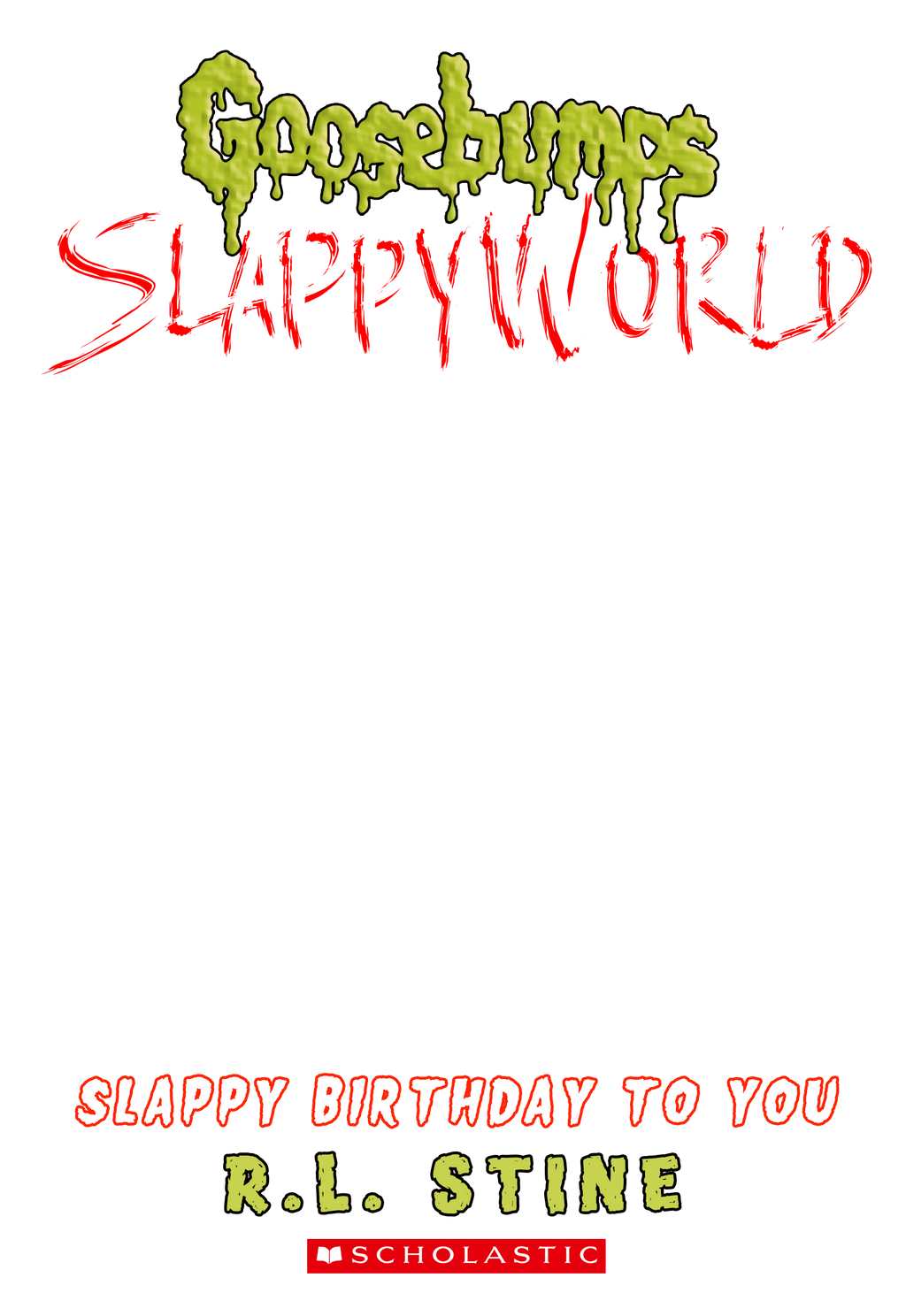 Goosebumps SlappyWorld cover template by DelayedReactionMedia on DeviantArt