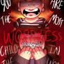 [Helping Hand] YOU ARE A WORTHLESS CHILD