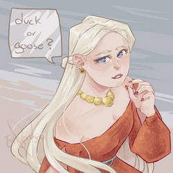 Rhaenyra Targaryen | Duck or Goose?