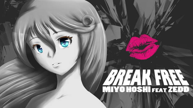 Miyo Hoshi - Break Free + UST