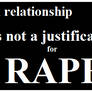 A Relationship is not a justification for rape