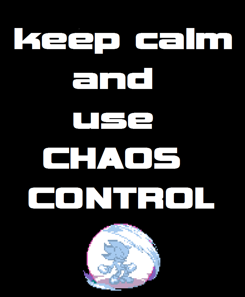 Keep Calm and use chaos control