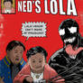 The Further Adventures of Ned's Lola: vs Venom