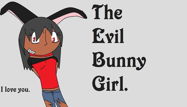 The Evil Bunny Girl a.k.a. B by MIA-THE-BAT on DeviantArt