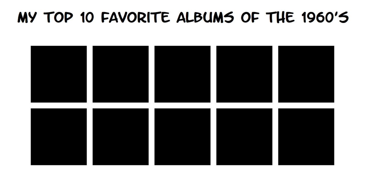 My Top 10 Favorite Albums of the 1960's template by JackHammer86 on