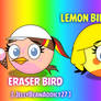 ~Art Trade~: Eraser Bird[Birdsona] and Lemon Bird