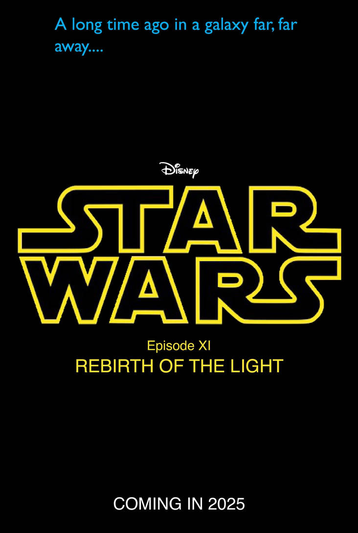 Star Wars Episode XI Poster by SanDiego94 on DeviantArt