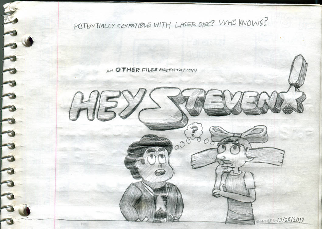 Hey Steven! (12/28/2019) by TheREALOtherFiles on DeviantArt