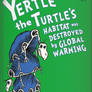 Yertle the Turtle's Habitat was Destroyed by G. W.