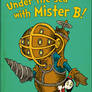 Under the Sea with Mister B!