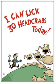 I Can Lick 30 Headcrabs Today!