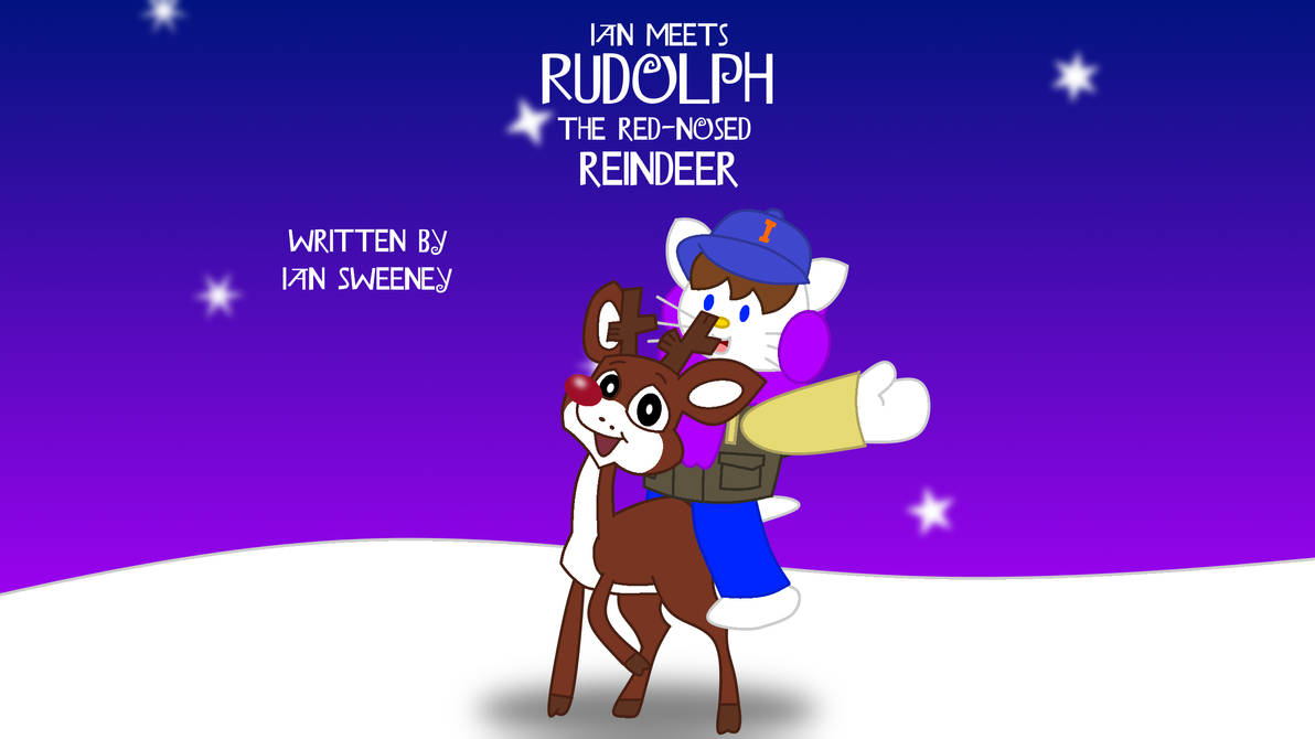 Ian meets Rudolph the Red-Nosed Reindeer by IanandArt-Back-Up-3 on ...