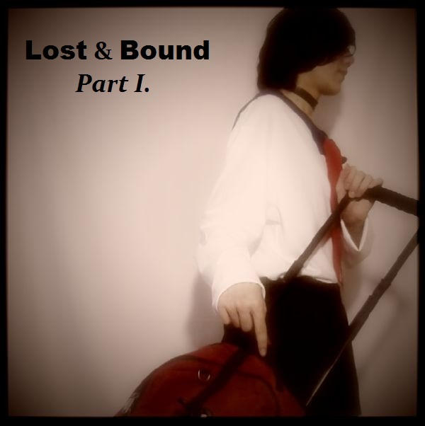 Lost and Bound Part. I