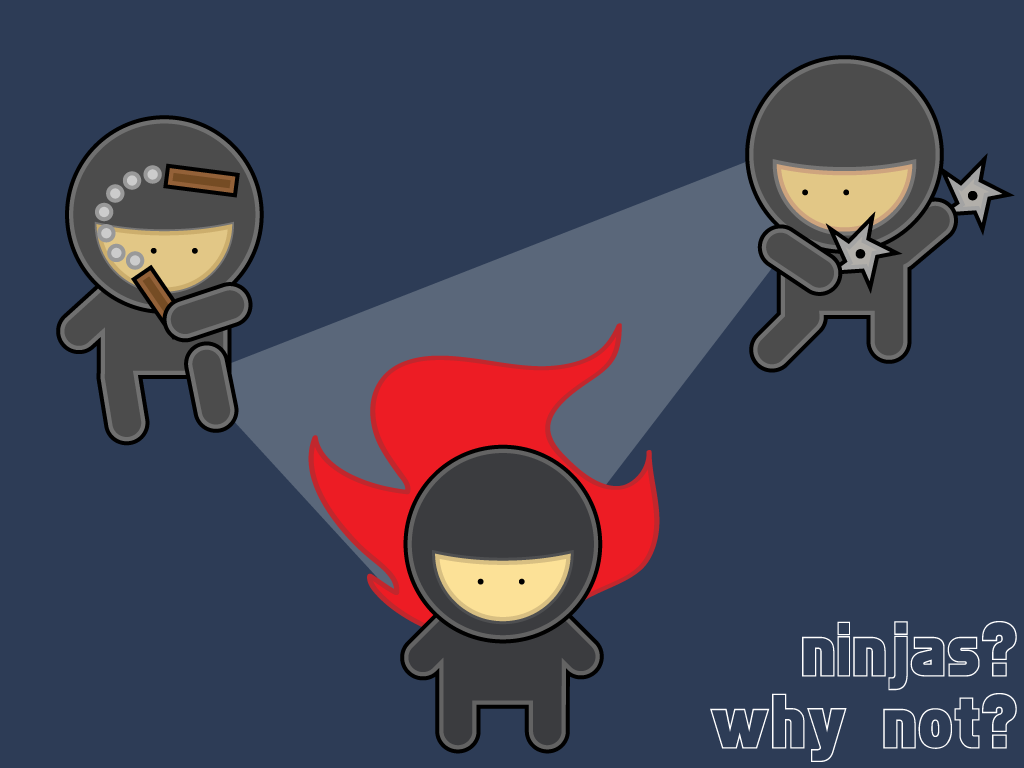 Obligatory Ninjas?