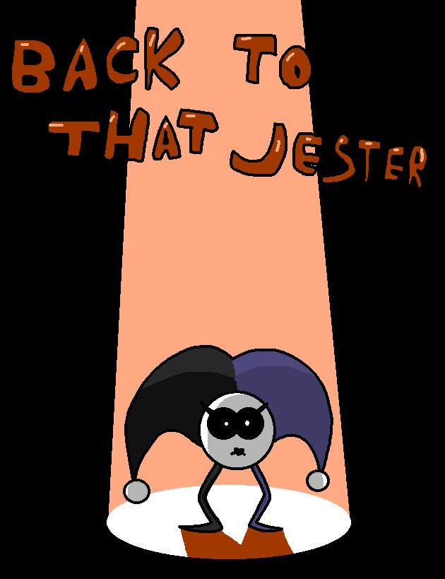 Jester Back Deviantart Back To That Jester by richsquid1996 on DeviantArt