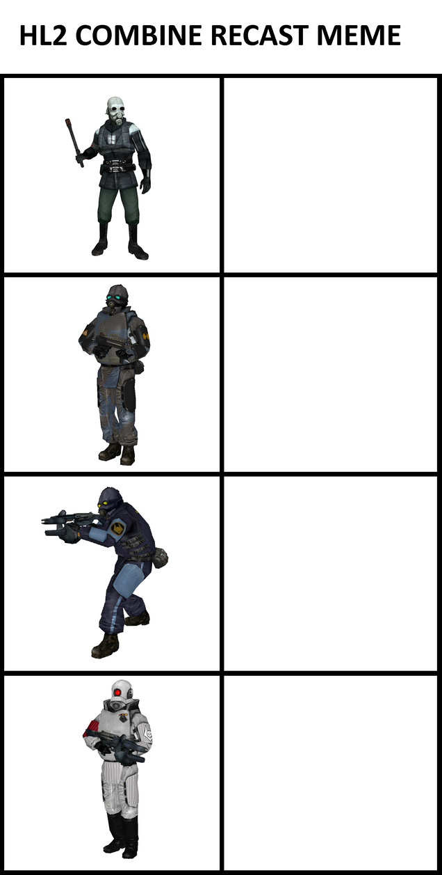 HL2 Combine Recast Meme by richsquid1996 on DeviantArt