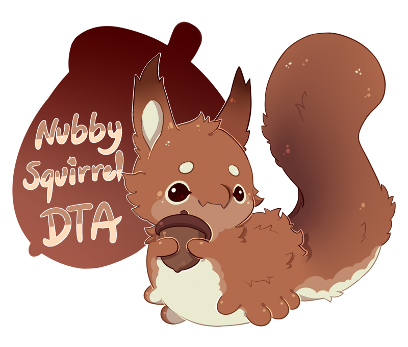 [CLOSED] DTA! Nubby Squirrel