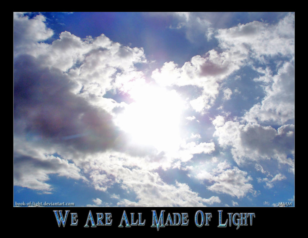 We Are All Made Of Light